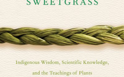 What We’re Reading: Braiding Sweetgrass by Robin Wall Kimmerer